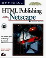 Official HTML Publishing for Netscape Second Edition Your Complete Guide to Web Page Design  Production