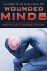 Wounded Minds Understanding and Solving the Growing Menace of PostTraumatic Stress Disorder