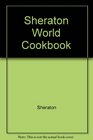 Sheraton World Cookbook