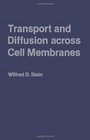 Transport and Diffusion Across Cell Membranes