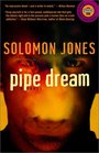 Pipe Dream  A Novel
