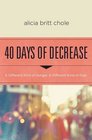 40 Days of Decrease A Different Kind of Hunger A Different Kind of Fast