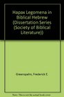 Hapax Legomena in Biblical Hebrew A Study of the Phenomenon and  Its Treatment Since Antiquity With Special Reference to Verbal Forms