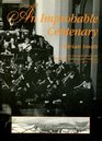Improbable Centenary Life and Times of the Slaithwaite Philharmonic Orchestra 18911990