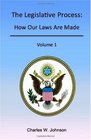 The Legislative Process How Our Laws Are Made Volume 1