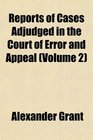 Reports of Cases Adjudged in the Court of Error and Appeal