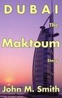 Dubai The Maktoum Story