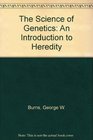 The Science of Genetics An Introduction to Heredity
