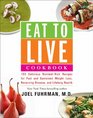 Eat to Live Cookbook 200 Delicious NutrientRich Recipes for Fast and Sustained Weight Loss Reversing Disease and Lifelong Health