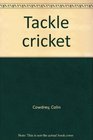 Tackle cricket