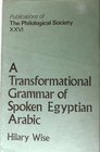 Transformational Grammar of Spoken Egyptian Arabic