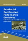 Residential Construction Performance GuidelinesContractor Reference 4th Edition