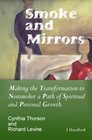 Smoke and Mirrors Making the Transformation to Nonsmoker a Path of Spiritual and Personal Growth