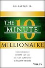 10Minute Millionaire The One Secret Anyone Can Use to Turn 2500 into 1 Million or More