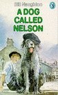 Dog Called Nelson