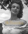 Bellissima Feminine Beauty and the Idea of Italy