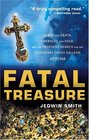 Fatal Treasure Greed and Death Emeralds and Gold and the Obsessive Search for the Legendary Ghost Galleon Atocha
