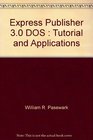 Express Publisher 30 DOS  Tutorial and Applications