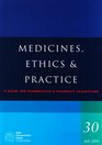 Medicines Ethics And Practice A Guide for Pharmacists and Pharmacy Technicians