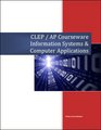 CLEP / AP Courseware  Information Systems  Computer Applications