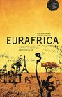 Eurafrica The Untold History of European Integration and Colonialism