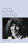 Understanding Susan Sontag