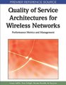 Quality of Service Architectures for Wireless Networks Performance Metrics and Management