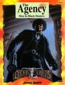 The Agency : Men In Black Dusters (Deadlands: The Weird West)