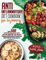 AntiInflammatory Diet Cookbook for Beginners Enjoy 500 Effective Healthy  Tasty AntiInflammatory Diet Recipes to Reduce Inflammation  Chronic Pain Improving Your Immune SystemMeal Plan Bonus