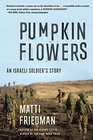 Pumpkinflowers An Israeli Soldier's Story