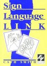 Sign Language Link Pocket Edition A Dictionary of Signs