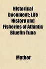 Historical Document Life History and Fisheries of Atlantic Bluefin Tuna