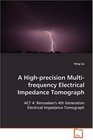 A HighPrecision Multifrequency Electrical Impedance Tomograph