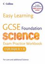 Easy Learning  GCSE Science Exam Practice Workbook for AQA AB Foundation