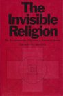 The Invisible Religion The Problem of Religion in Modern Society