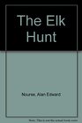 The Elk Hunt