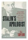 Stalin's Apologist Walter Duranty  The New York Times Man in Moscow