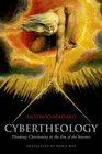 Cybertheology Thinking Christianity in the Era of the Internet