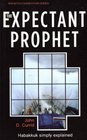 The Expectant Prophet Habakkuk Simply Explained