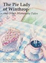 The Pie Lady of Winthrop And Other Minnesota Tales