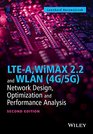 LTEA WiMAX 22 and WLAN  Network Design Optimization and Performance Analysis