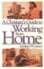 A Christian's Guide to Working from Home Formerly  Working at Home