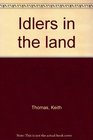 Idlers in the land