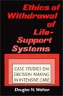Ethics of Withdrawal of LifeSupport Systems Case Studies in Decision Making in Intensive Care