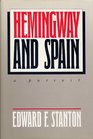 Hemingway and Spain A Pursuit