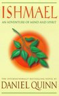 Ishmael An Adventure of the Mind and Spirit