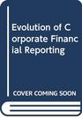 Evolution of Corporate Financial Reporting