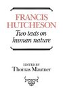 Hutcheson Two Texts on Human Nature