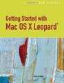 Getting Started with Macintosh OS X Leopard Illustrated