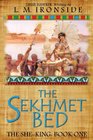 The Sekhmet Bed (The She-King) (Volume 1)